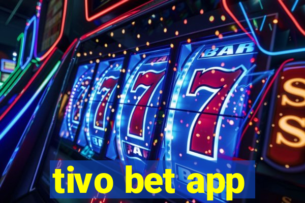 tivo bet app